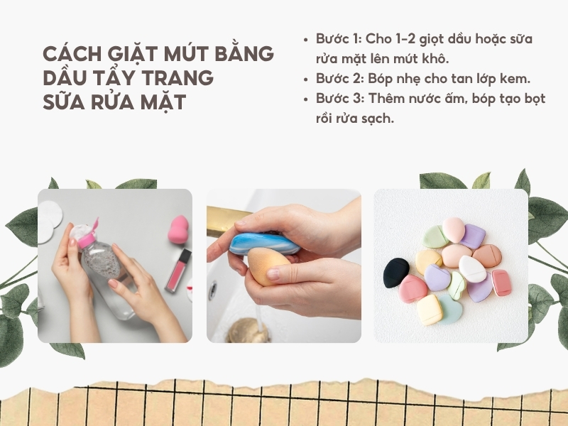 Cách giặt miếng mút trang điểm bằng dầu tẩy trang hoặc sữa rửa mặt.