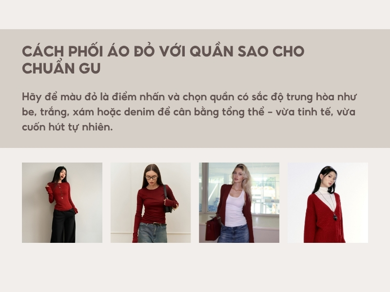 Cách phối áo đỏ với quần sao cho chuẩn gu