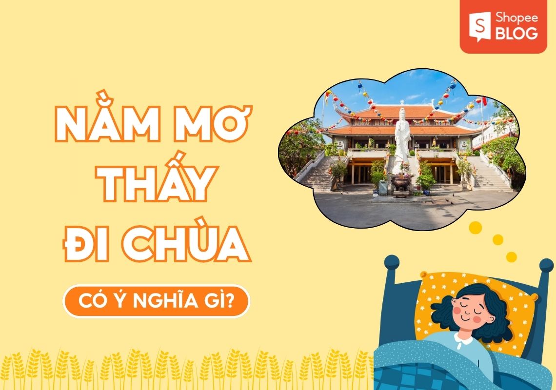 NẰM MƠ THẤY ĐI CHÙA