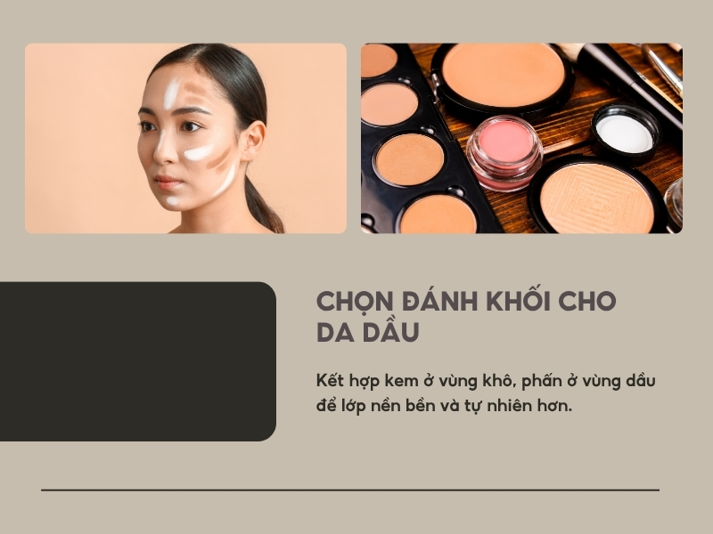Chọn phấn khối dạng nén cho da dầu