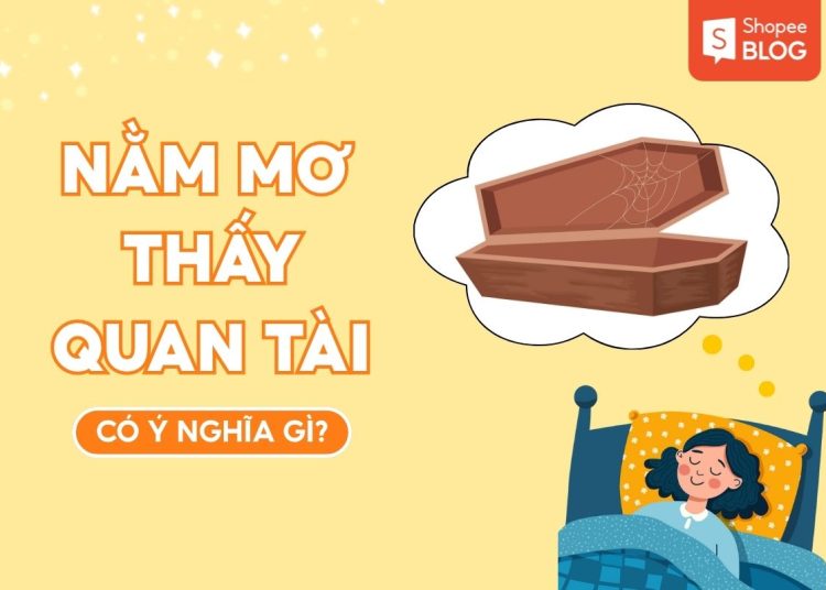 NẰM MƠ THẤY QUAN TÀI
