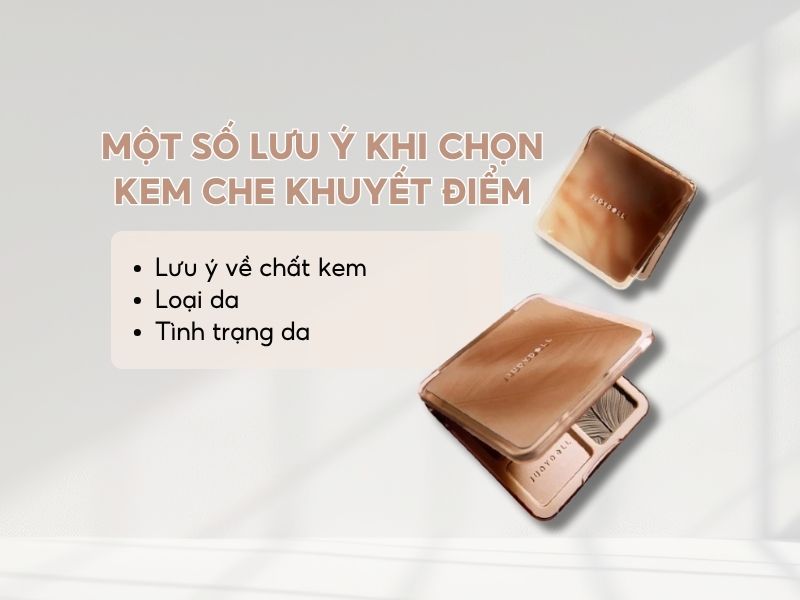 Một số lưu ý thường gặp khi chọn kem che khuyết điểm