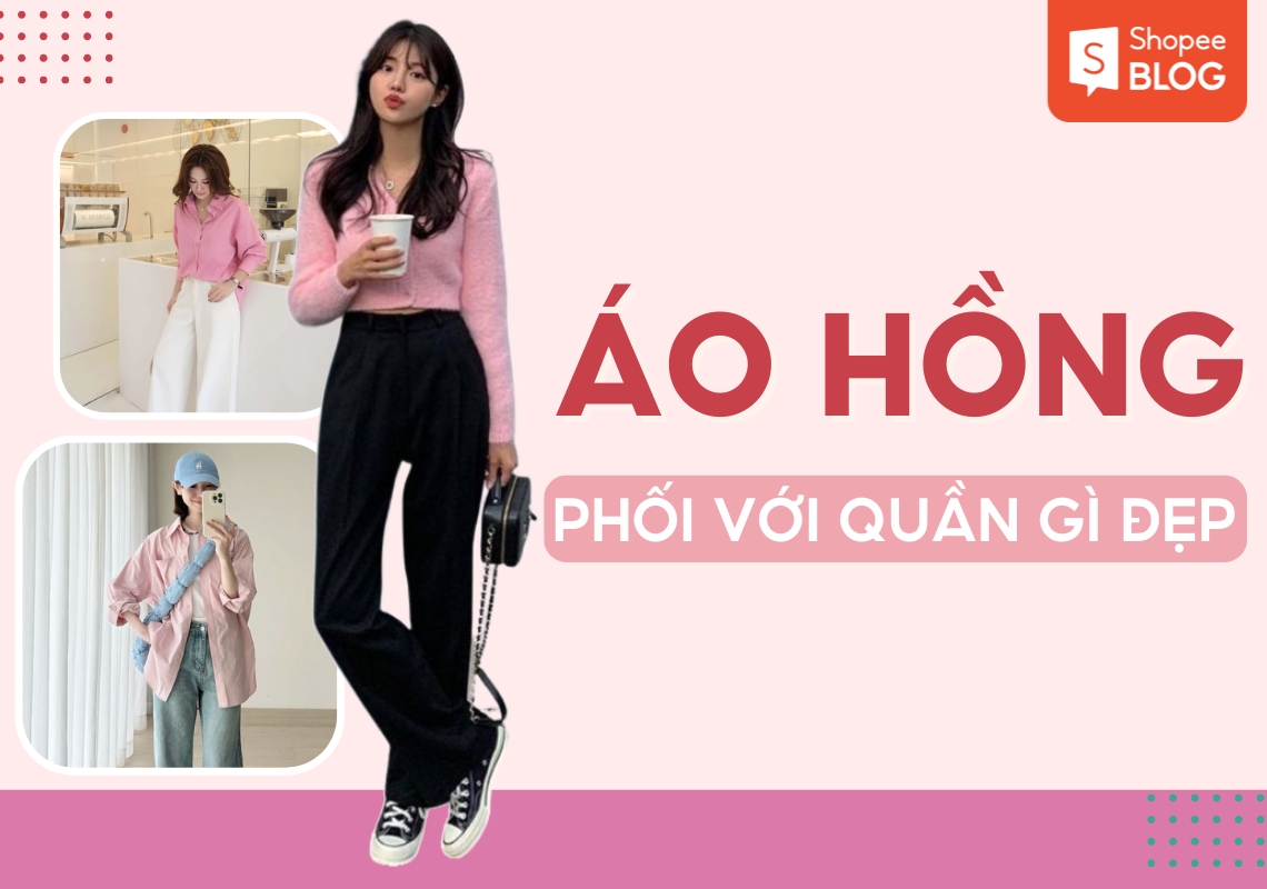 áo hồng phối với quần màu gì