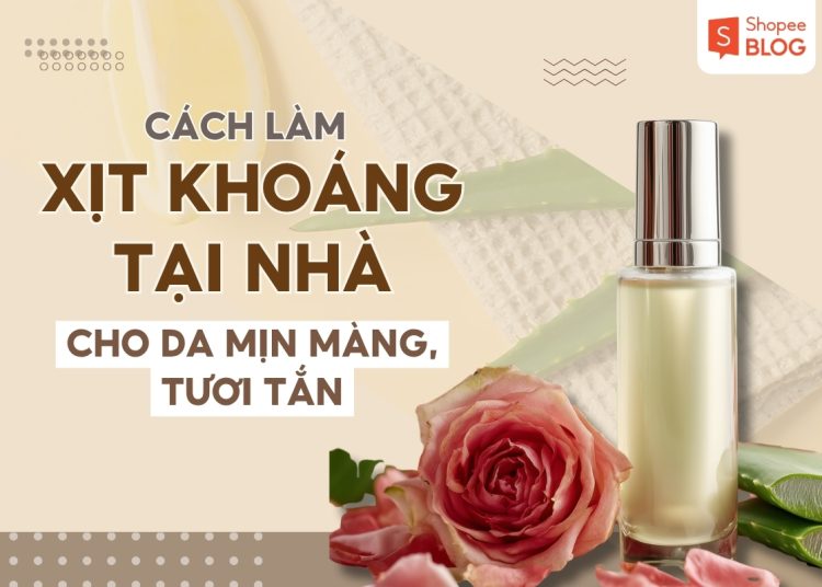cách làm xịt khoáng tại nhà