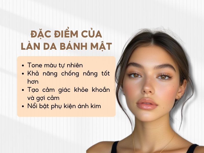 Đặc điểm của làn da bánh mật