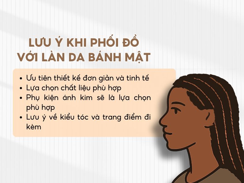 Một số lưu ý khi phối đồ với da bánh mật