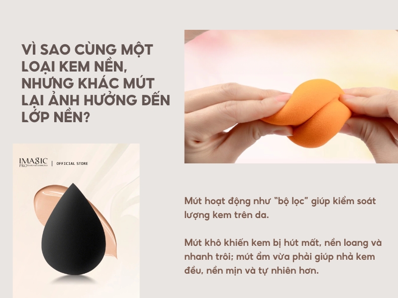 Vì sao cùng một loại kem nền, nhưng khác loại mút có thể ảnh hưởng đến chất lượng lớp nền? 