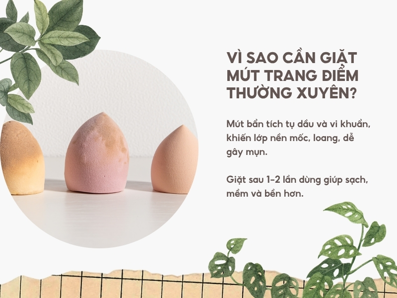 Vì sao cần giặt mút trang điểm thường xuyên? 
