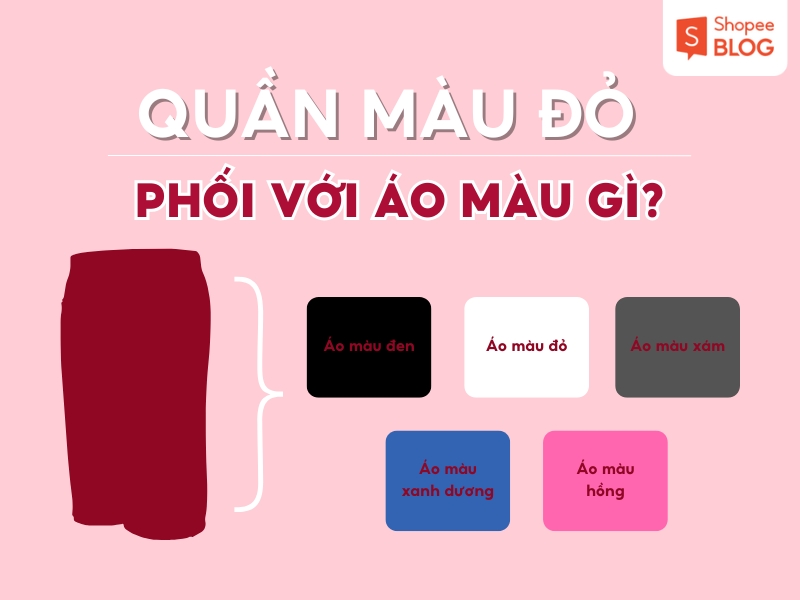 Gợi ý 5 cách phối quần đỏ dễ ứng dụng