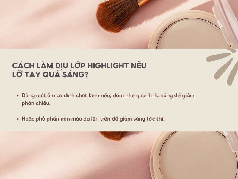Cách làm dịu lớp highlight nếu lỡ tay quá sáng?