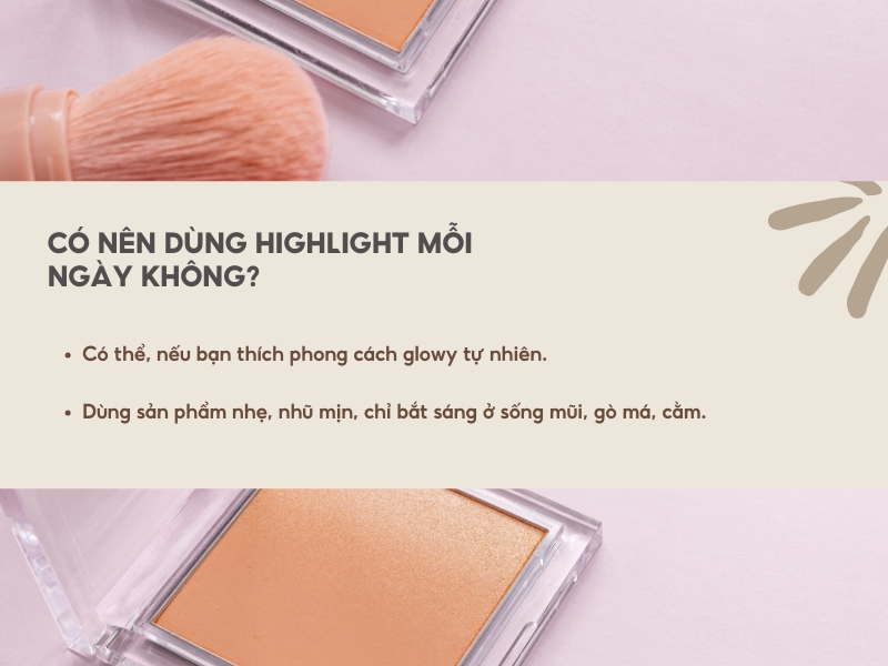 Có nên dùng highlight mỗi ngày không? 