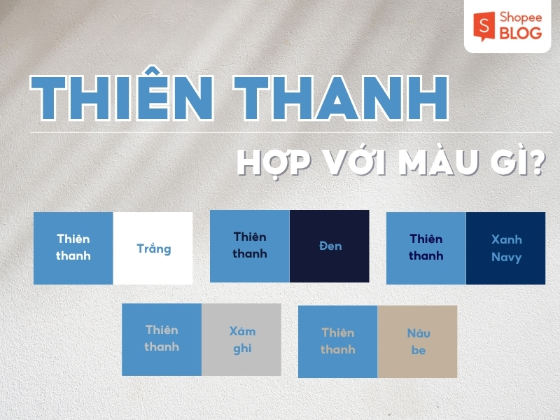 Gợi ý 5 cách phối màu với màu thiên thanh