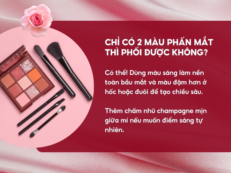 Chỉ có 2 màu phấn mắt thì có thể phối được không? 