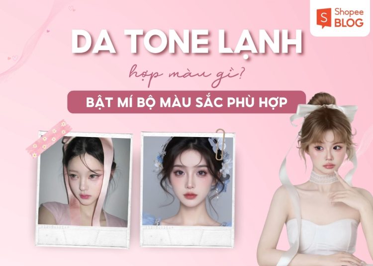 da tone lạnh hợp màu gì