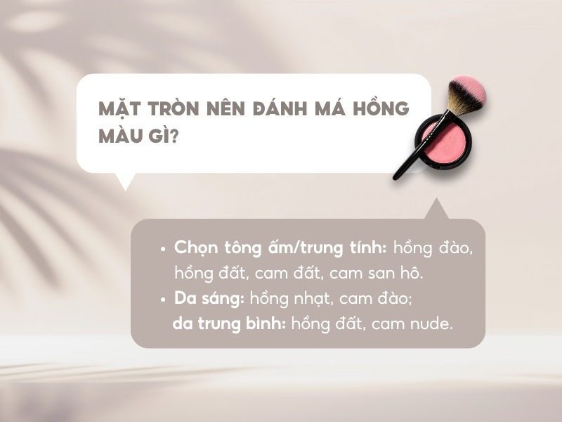 Mặt tròn nên đánh má hồng màu gì?