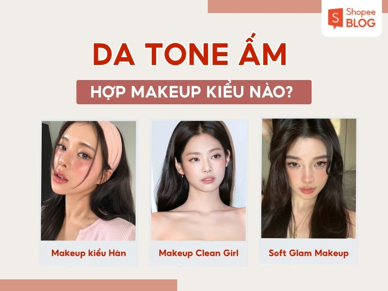 3 kiểu trang điểm cho nàng có tông da ấm