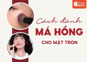 cách đánh má hồng cho mặt tròn