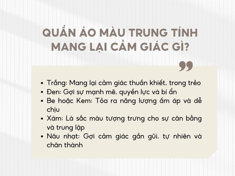 Quần áo màu trung tính mang lại cảm giác khi mặc như thế nào 