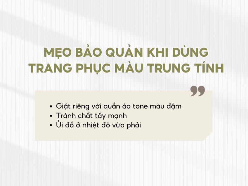 Mẹo bảo quản quần áo màu trung tính 