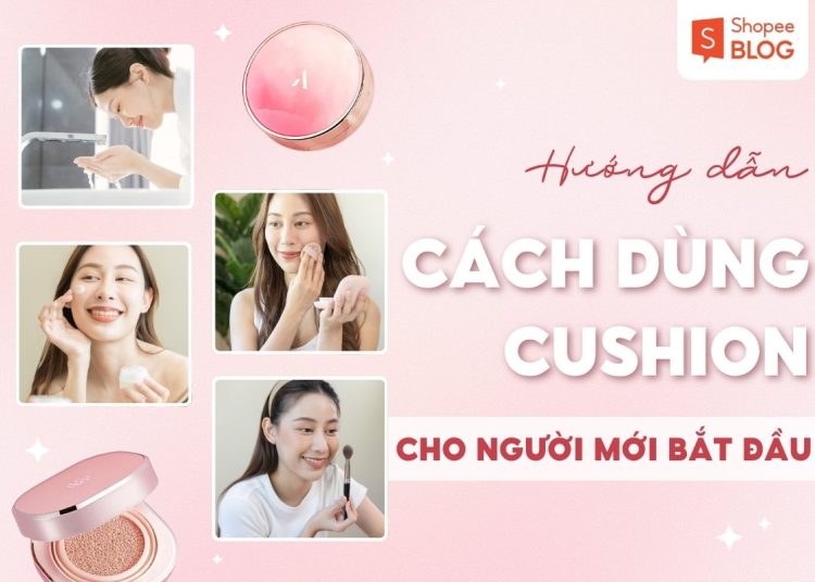 cách dùng cushion