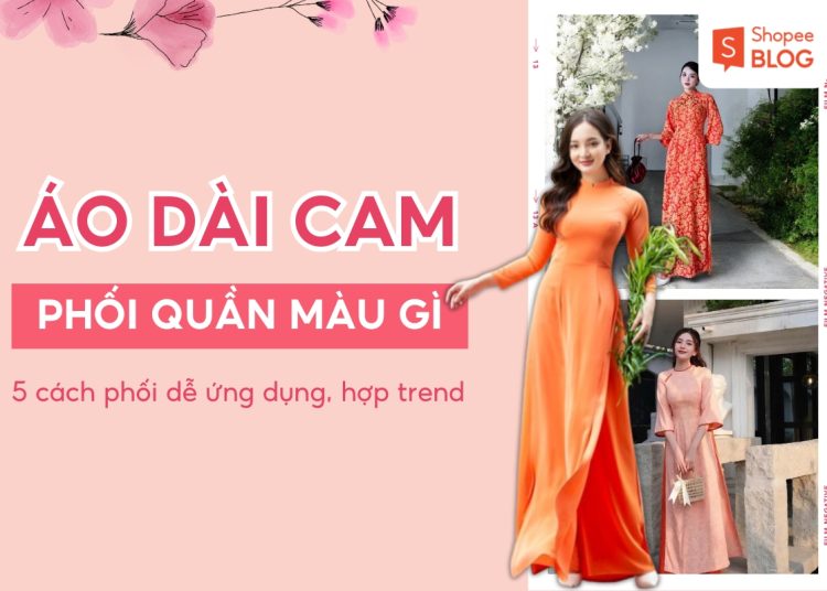 áo dài màu cam phối quần màu gì