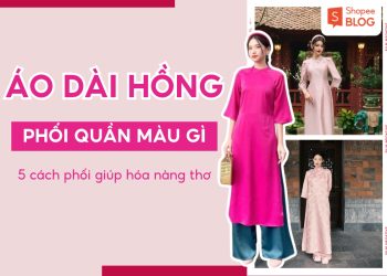 áo dài hồng mặc quần màu gì