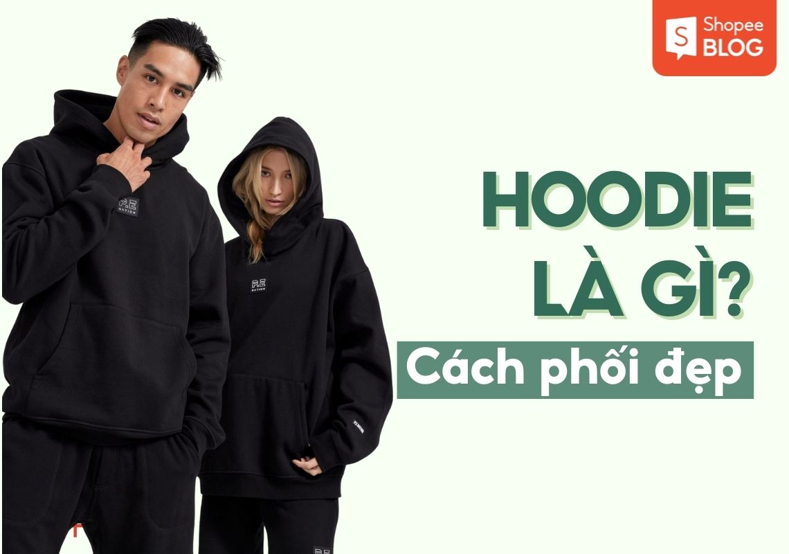 Hoodie là gì