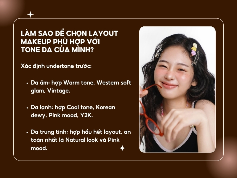 Làm sao để chọn layout makeup phù hợp với tone da của mình?