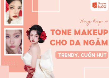 tone makeup cho da ngăm