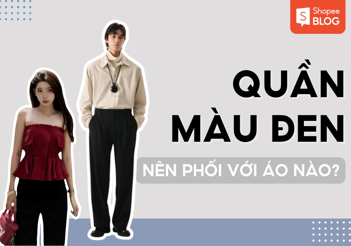 quần đen mặc với áo màu gì