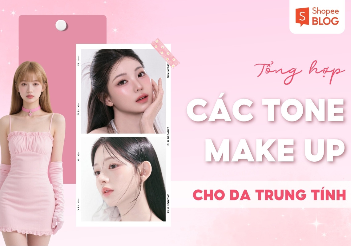 da trung tính makeup tone gì