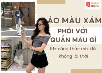 áo xám phối quần màu gì