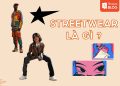 streetwear là gì