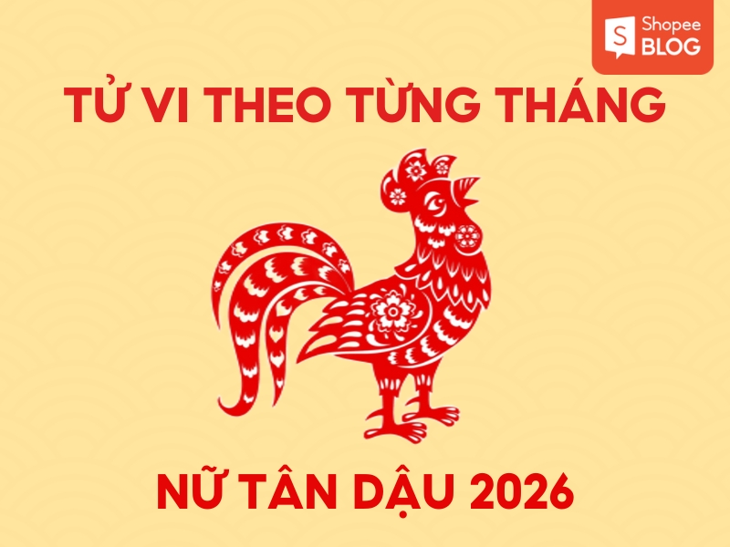Tử vi tuổi tân dậu năm 2026 nữ mạng theo từng tháng

