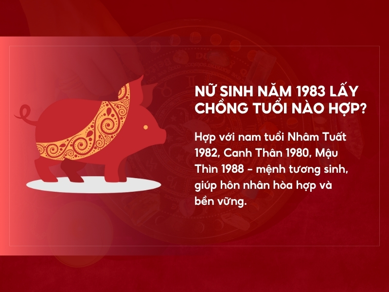 Nữ sinh năm 1983 lấy chồng tuổi nào hợp? 
