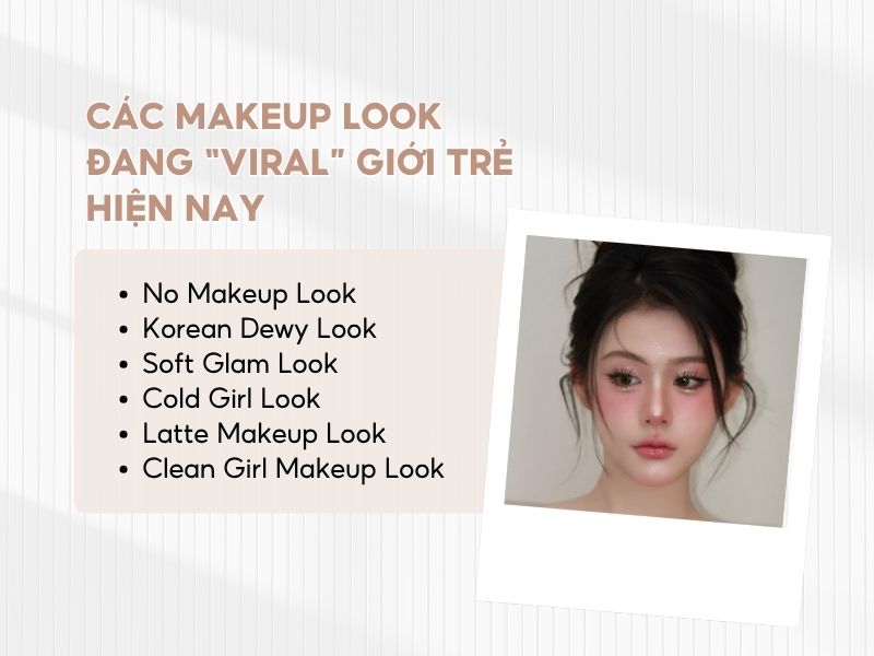 Các kiểu makeup look đang viral hiện nay 