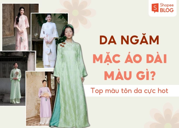 da ngăm mặc áo dài màu gì