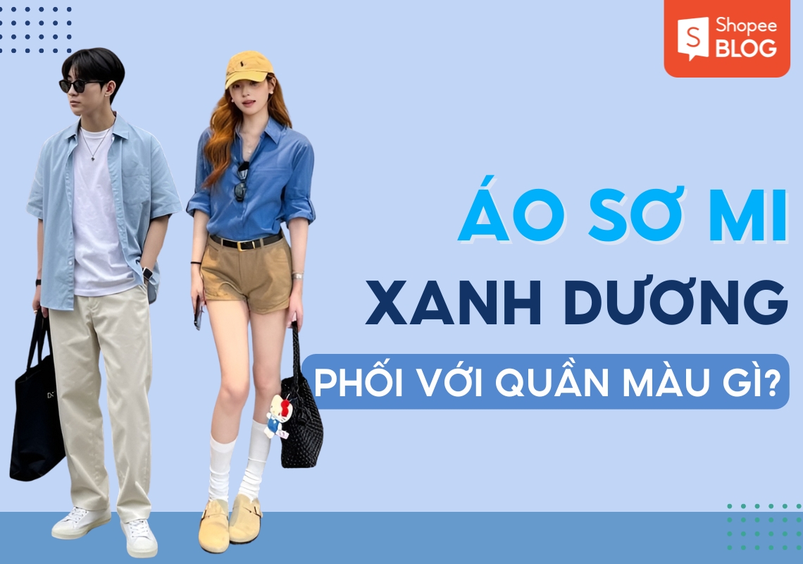 áo sơ mi xanh dương mặc với quần màu gì