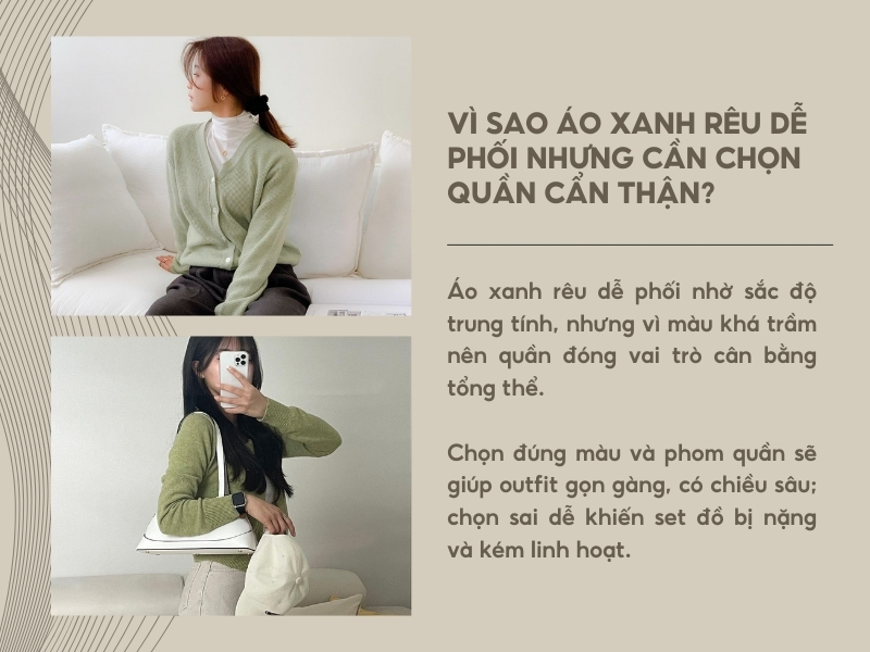 Vì sao áo xanh rêu dễ phối nhưng cần chọn quần cẩn thận? 