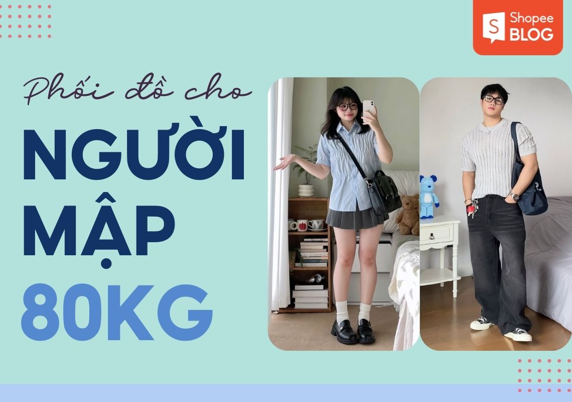 phối đồ cho người mập 80kg
