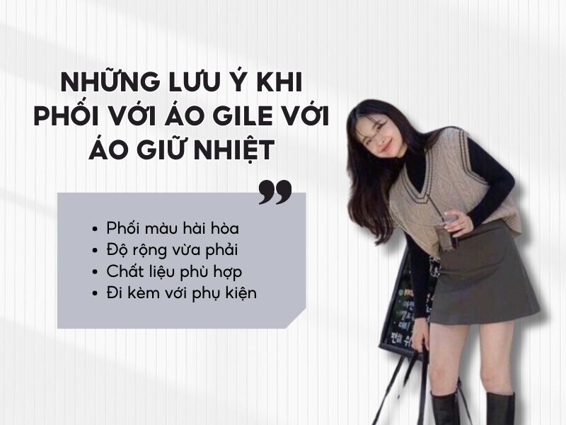 Những lưu ý khi phối đồ với áo gile và áo giữ nhiệt 