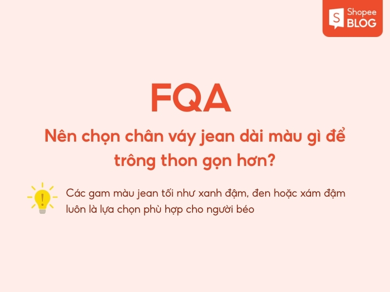 trả lời câu hỏi giải đáp cách phối đồ với chân váy jean dài cho người béo