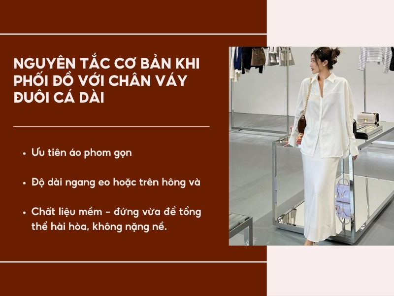 Những nguyên tắc cơ bản khi phối đồ với chân váy đuôi cá dài