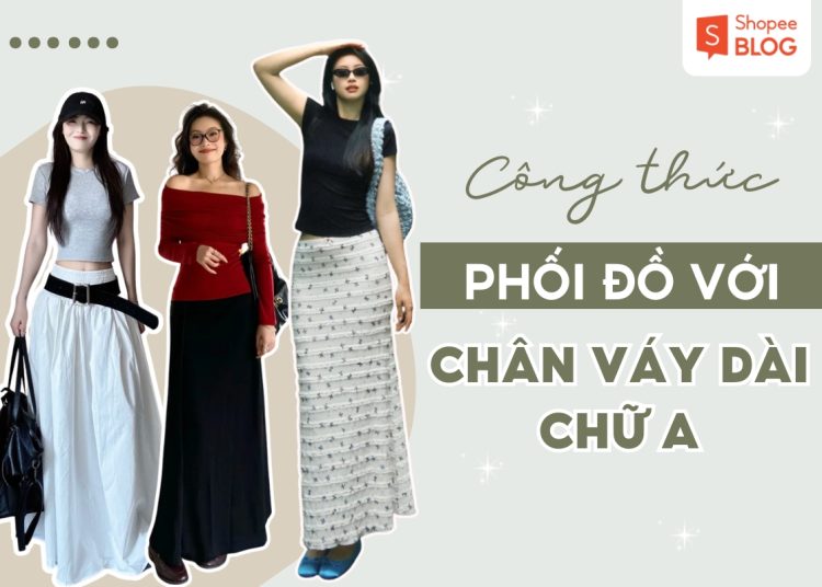 phối đồ với chân váy dài chữ a
