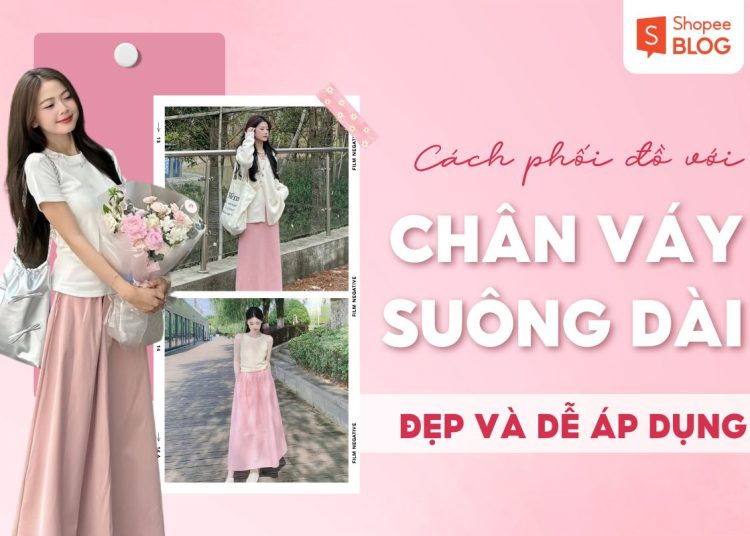 phối đồ với chân váy suông dài