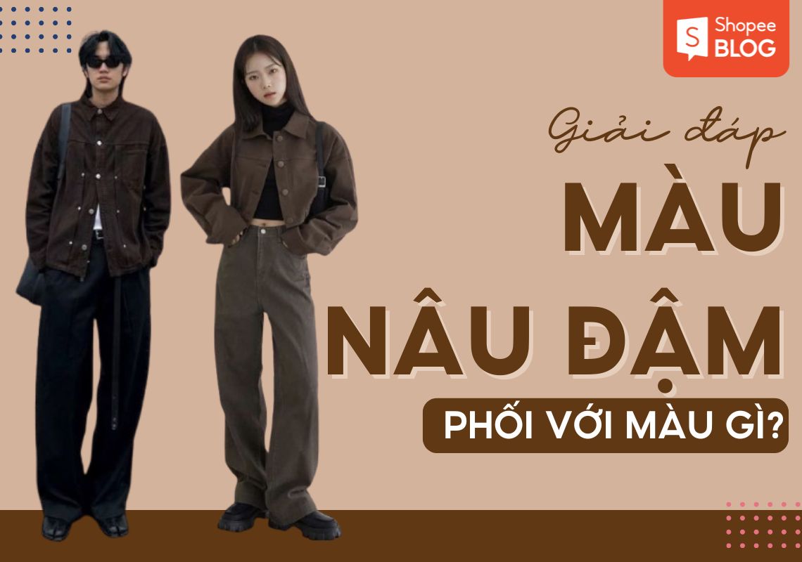 màu nâu đậm phối với màu gì