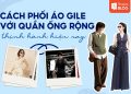 cách phối áo gile với quần ống rộng