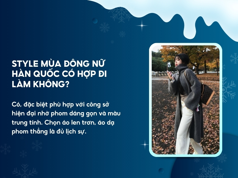 Style mùa đông nữ Hàn Quốc có hợp đi làm không?