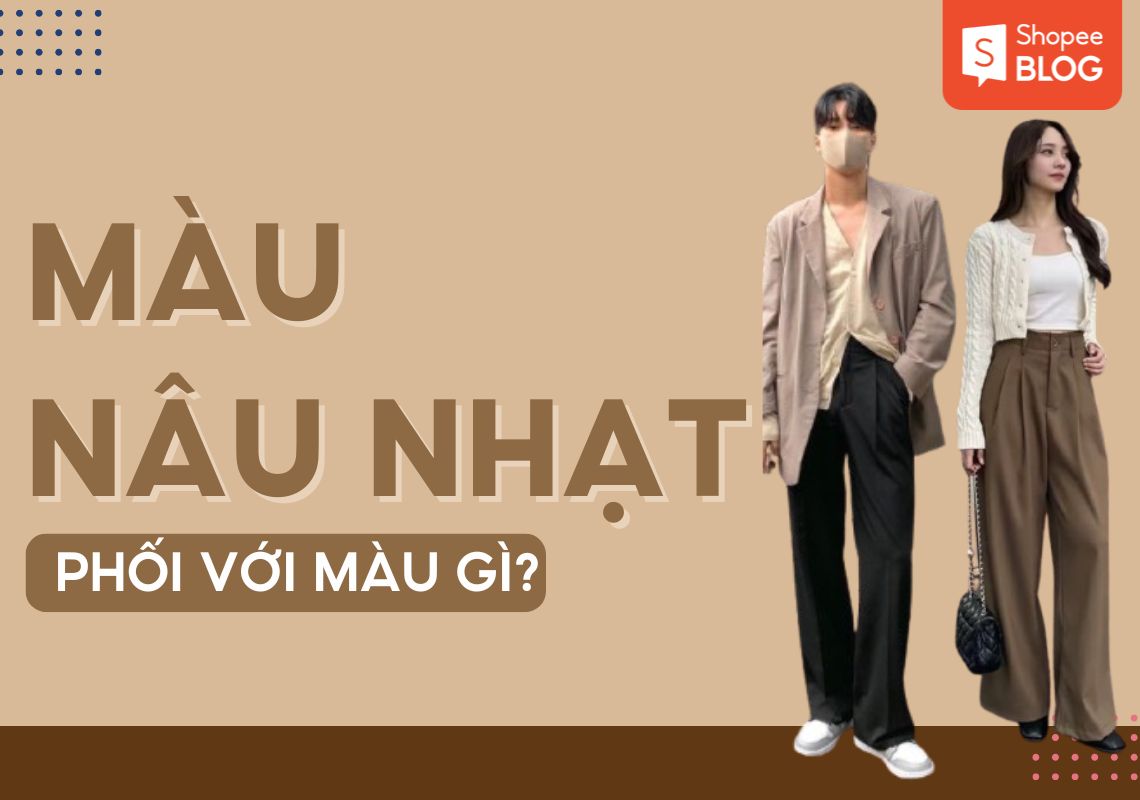 màu nâu nhạt phối với màu gì
