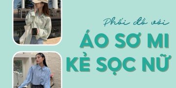 phối đồ với áo sơ mi kẻ sọc nữ